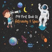 My First Book Of Astronomy & Space: The Everything Kids' Astronomy Book, secrets of space