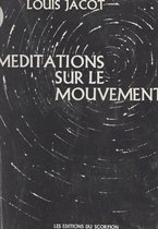 Méditations sur le mouvement