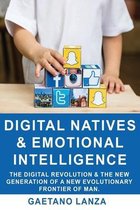 Digital Natives and Emotional Intelligence: The Digital Revolution & the New Generation of a New Evolutionary Frontier of Man