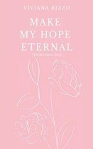 Make my hope eternal: Poems 2015-2019