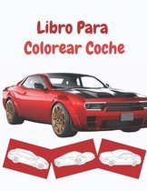 Libro Para Colorear Coche: 50 páginas para colorear, Muscle Cars, Supercar, Luxury Cars, Classic Cars y sports car, fanáticos del coche, vehículo