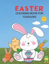 Easter Coloring Book for Toddlers: A Fun Easter Coloring Book for Toddlers.Keep your children busy and unleash their creativity with these easy to col