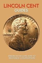 Lincoln Cent Guides: Errors In The Coin, How To Recognize, Color Edition