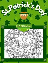 St.Patrick's Day Mandala: Adults with children for every coloring beginner! More than coloring mandala!