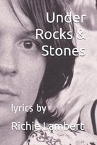 Under Rocks & Stones: The lyrics of