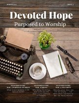 Devoted Hope: Purposed to Worship