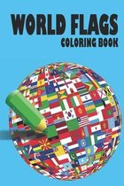 World Flags Coloring Book: Flags From Around the World - A great geography gift for kids and adults - Workbook for Kids & Adults with solutions-