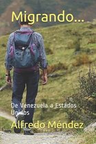Migrando...: De Venezuela a Estados Unidos