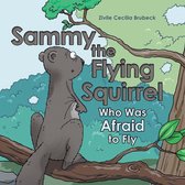 Sammy the Flying Squirrel