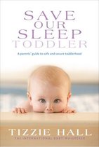 Save Our Sleep 3 - Save Our Sleep: Toddler