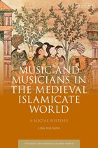 Early and Medieval Islamic World -  Music and Musicians in the Medieval Islamicate World