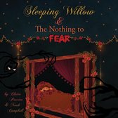 Sleeping Willow and The Nothing to Fear