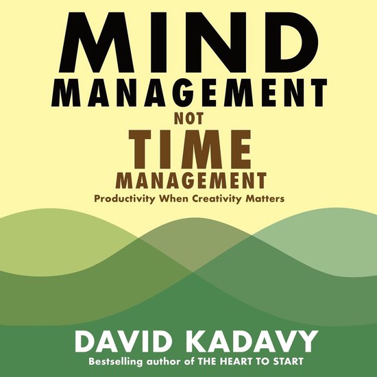 Mind Management, Not Time Management - cover