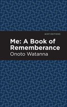 Mint Editions (Voices From API) - Me: A Book of Rememberance
