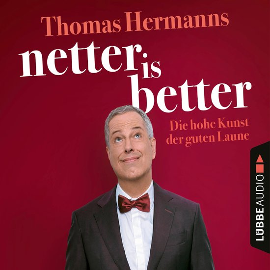 Netter is Better - Die hohe Kunst der guten Laune (Ungekürz ... - cover