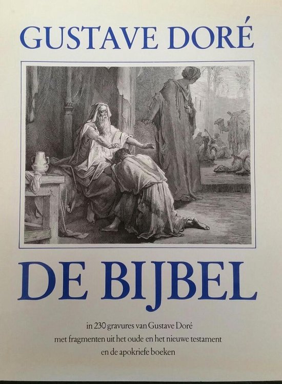De Bijbel in 230 gravures van Gustave Doré - Gustave Doré