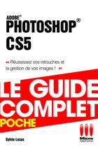 Photoshop CS5 - Le guide complet