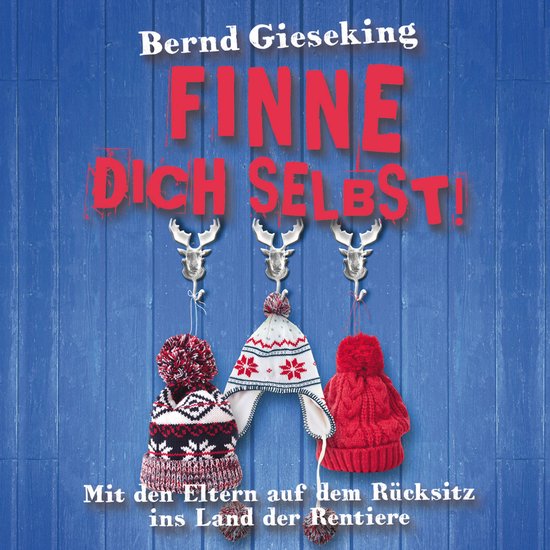 Bernd Gieseking, Finne dich selbst! Mit den Eltern auf dem R ... - cover