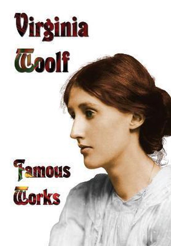 Famous Works Mrs Dalloway, to the Lighthouse, Orlando, & a Room of