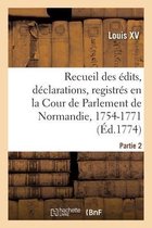 Recueil Des �dits, D�clarations, Lettres-Patentes, Arr�ts Et R�glements Du Roi