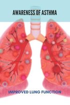 Awareness Of Asthma: Improved Lung Function