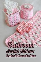 Bathroom Crochet Patterns: Crochet Bathroom Set Ideas
