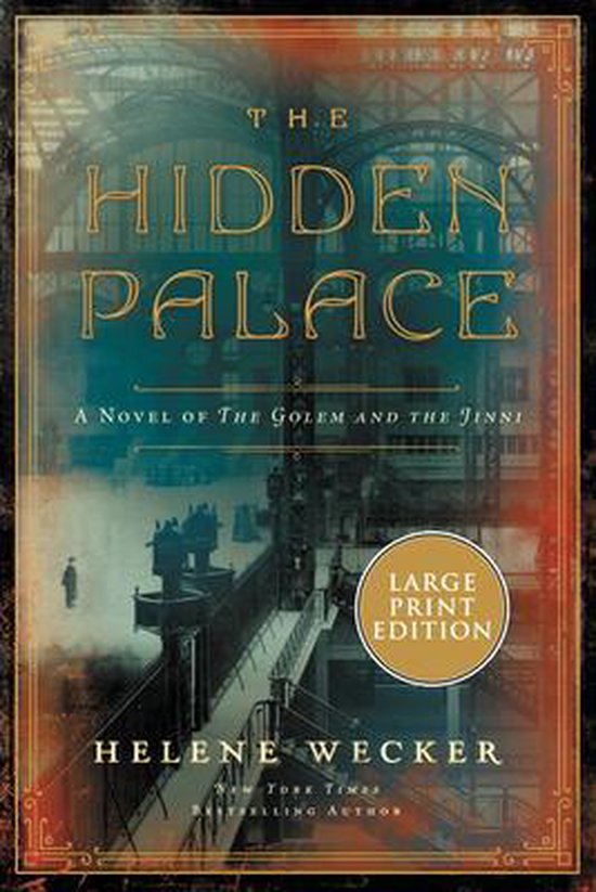 The Hidden Palace: A Novel Of The Golem And The Jinni [Large ... - cover
