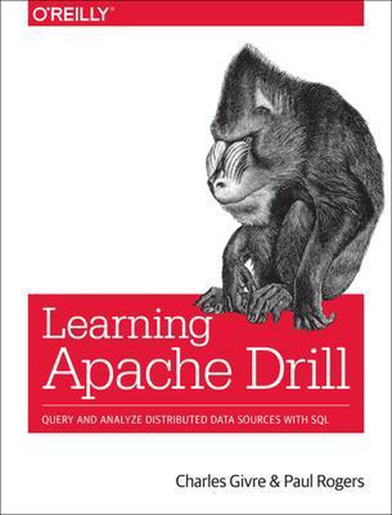 Learning Apache Drill Query and Analyze Distributed Data Sou ... - cover