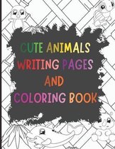 Cute Animals Writing Pages and Coloring Book: A Primary Story Handwriting Journal