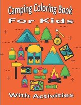 Camping Coloring Book For Kids: With Activities Word Search, Sudoku, Dots and Boxes, Mazes, Crossword, Tic Tac Toe, and Hangman