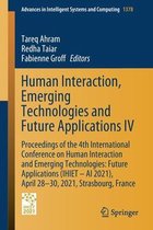 Human Interaction, Emerging Technologies and Future Applications IV: Proceedings of the 4th International Conference on Human Interaction and Emerging Technologies