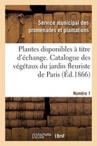 Plantes Disponibles � Titre d'�change. Num�ro 1