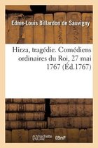 Hirza, Trag�die. Com�diens Ordinaires Du Roi, 27 Mai 1767