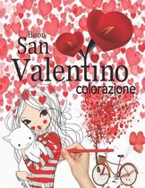 Buon San Valentino: libro da colorare per adulti e bambini - disegno carino e romantico - condividi l'amore con la persona amata - 14 febb