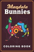 Mandala Bunnies Coloring Book: 6 x 9 Fun Coloring Activity For Coloring Fans - Elevate Stress And Relaxing Activity - 40 Different Patterns
