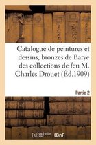 Catalogue de Peintures Et Dessins Anciens Et Modernes, Bronzes de Barye