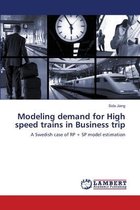 Modeling demand for High speed trains in Business trip
