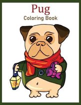 Pug Coloring Book: Pug Gifts for Pug Lovers, with 50 Beautiful Dog Designs for Relaxation and Stress Relief