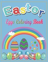 Easter Eggs Coloring Book For Kids Ages 2-4: Easter book for toddlers /Easter Eggs Coloring Book For Kids