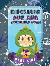 Dinosaur Cut And Coloring Book Fore Kids: A Fun Cutting Practice Activity Workbook for Preschoolers and Kids- Scissor practice for Preschoolers, Kinde
