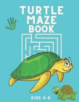 Turtle Maze Book Kids 4-8: Maze Book for Children - Maze Activity Book - 4-6, 6-8 - Workbook for Games, Puzzles, and Problem-Solving - Turtles Ma