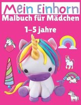 Mein Einhorn Malbuch für Mädchen 1-5 jahre: Format von 8.5x11 (A4).Magische Einhorn-Illustrationen♥♥