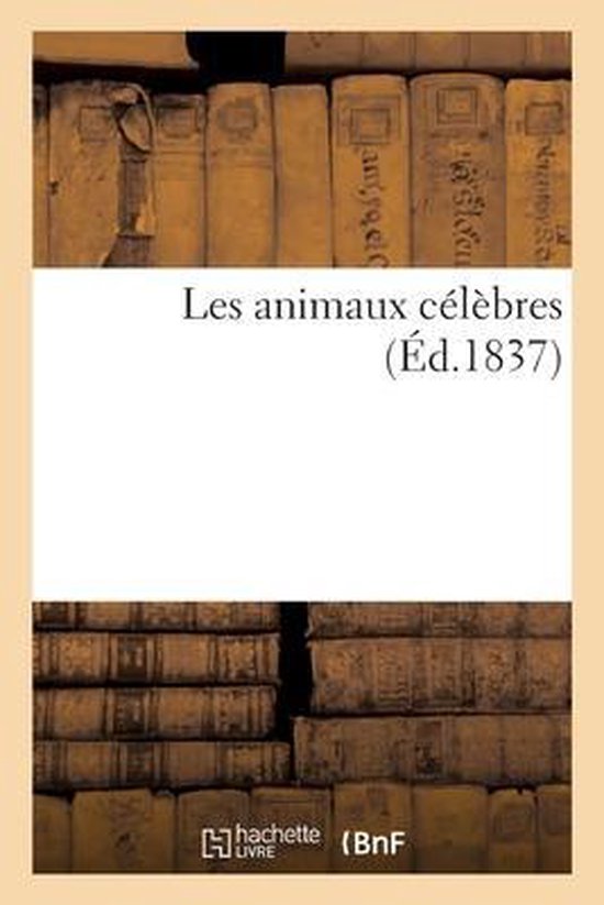 Livre 'Les animaux célèbres' (Éd.1837), avec une pile de livres en haut et en bas.