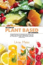 The Complete Plant Based Diet Cookbook