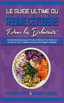 Le Guide Ultime Du Regime Cetogene Pour Les Debutants