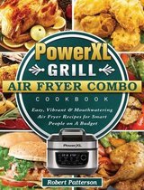 PowerXL Grill Air Fryer Combo Cookbook