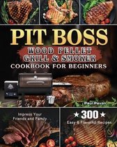 Pit Boss Wood Pellet Grill & Smoker Cookbook for Beginners