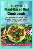 The Complete Plant-Based Diet Cookbook
