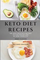 Keto Diet Recipes - Second Edition