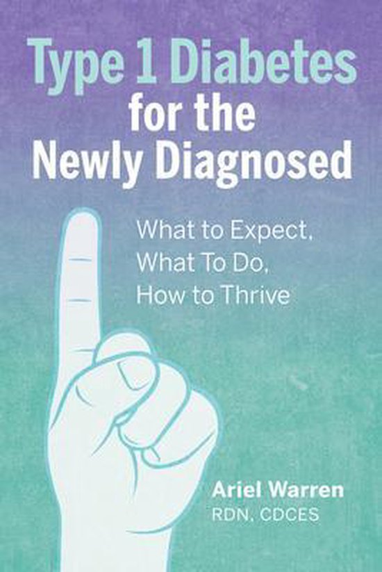 Type 1 Diabetes for the Newly Diagnosed: What to Expect, Wha ... - cover
